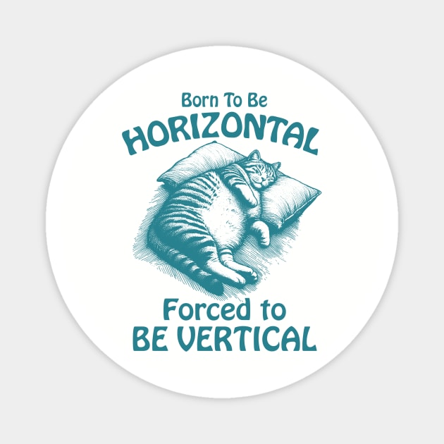 Born To Be Horizontal Funny Lazy Cat Nap Lover Magnet by Visual Vibes